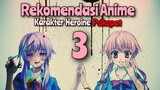 Anime Karakter Heroine Psikopat Yang Mungkin Belum Diketahui | 3 Rekomendasi Anime