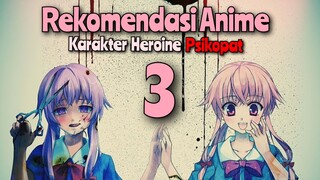 3 Karakter Anime Heroine Psikopat Yang Mungkin Belum Kalian Ketahui