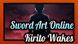 [Sword Art Online Alicization War of Underworld] Kirito Wakes