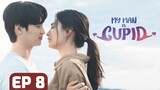 My Man is Cupid(2023) Episode 8 [Eng Sub]