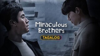 #3 Miraculous Brother Tagalog Dubbed