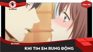 Khi tim em rung động - Anime Vietsub | Vie AnimeX