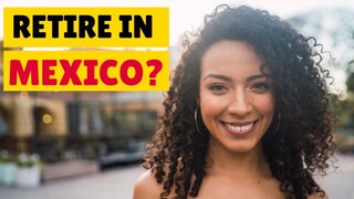 ❤️ So You Want to Retire in Mexico? Awesome New Channel for Expats in Mexico