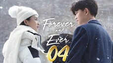 Forever and Ever - Episode 4 [2021] [Chinese]