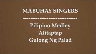 MABUHAY SINGERS ~ PILIPINO MEDLEY / ALITAPTAP / GULONG NG PALAD
