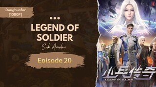 Legend of Soldier | Episode 20