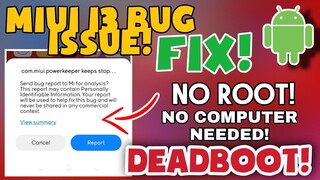 How To Fix DEADBOOT ISSUES in MIU13 | NO ROOT NEEDED | QUICK & EASY 2022