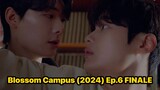 Blossom Campus (2024) Ep.6 FINALE Eng Sub