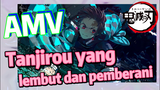 [Demon Slayer] AMV | Tanjirou yang lembut dan pemberani