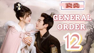 🍁 General Order 🍁 [EP12]