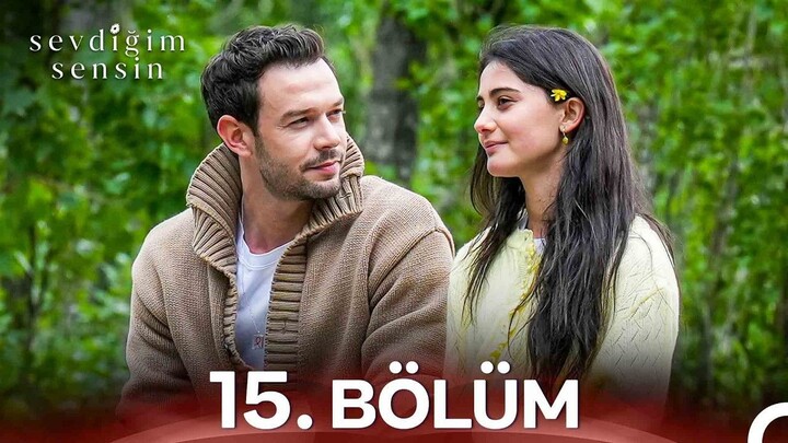 Sevdigim Sensin Episode 15 With English subtitle
