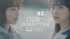 02 | Our Unwritten Seoul [Eng Subs]