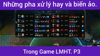 Pha xử lý hay và biến ảo trong game LMHT p3 #videohaynhat