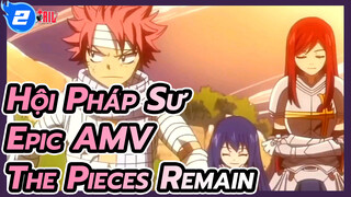 [Hội Pháp Sư Epic AMV] The Pieces Remain_2