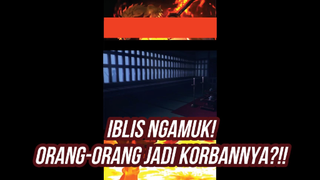 JADI NAMANYA IBLIS, YA GAK BERKEPERIMANUSIAAN???!!!