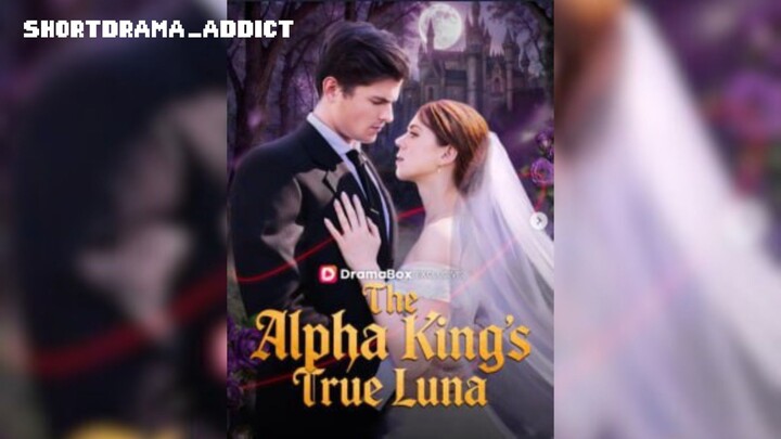 The Alpha King's True Luna