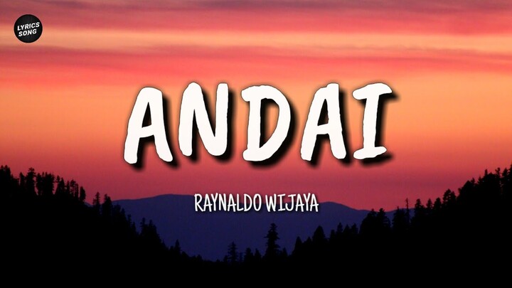 Andai - Raynaldo Wijaya [Lyrics] ♪
