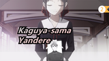 Kaguya-sama: Love Is War|[Yandere]If Kaguya-sama is Yandere, will you call her wife?_2