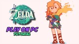 Playing The Legend of Zelda Tears of the Kingdom on Windows PC Tutorial