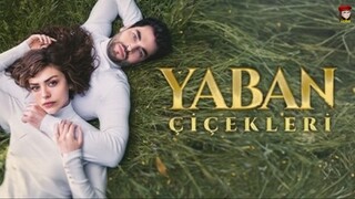 Yaban Cicekleri - Episode 1 (English Subtitles)