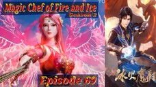 Eps 69 | Magic Chef of Fire and Ice Season 2 sub indo