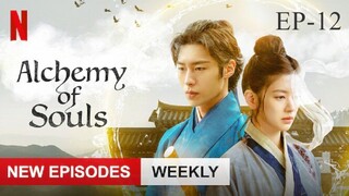 S01E12 | Alchemy of Souls [English Subtitles] | K-Drama Series