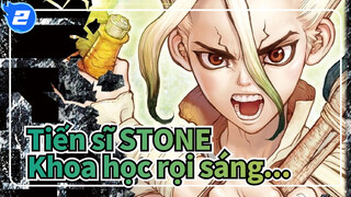 Tiến sĩ STONE|[Hoành tráng tổng hợp]Khoa học rọi sáng con đường tương lai của nhân loại!_2