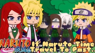 if Naruto Time Travel To Past,, [ Original?],,|pt5|5|" Last"/Past Team 7/..