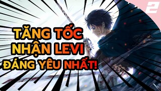 Tăng tốc nhận Levi đáng yêu nhất!