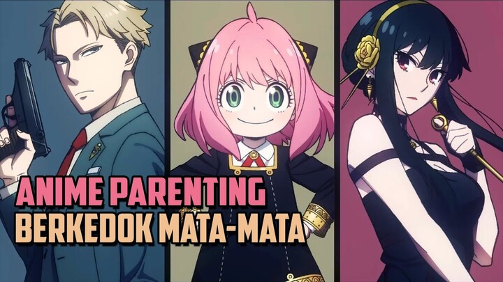 Anime Parenting Berkedok Mata-Mata [SPYxFAMILY]