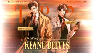 VIETSUB | KTT | LỜI HỒI ĐÁP CỦA KEANU REEVES ✢ TẬP 2