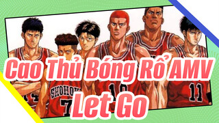 Let Go - Cao Thủ Bóng Rổ | AMV