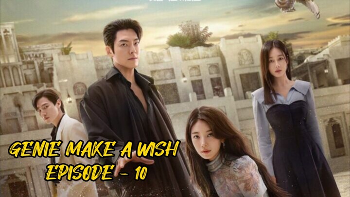 GENIE MAKE A WISH EPISODE 10 || ALUR CERITA KDRAMA || KISAH CINTA JIN DAN MANUSIA
