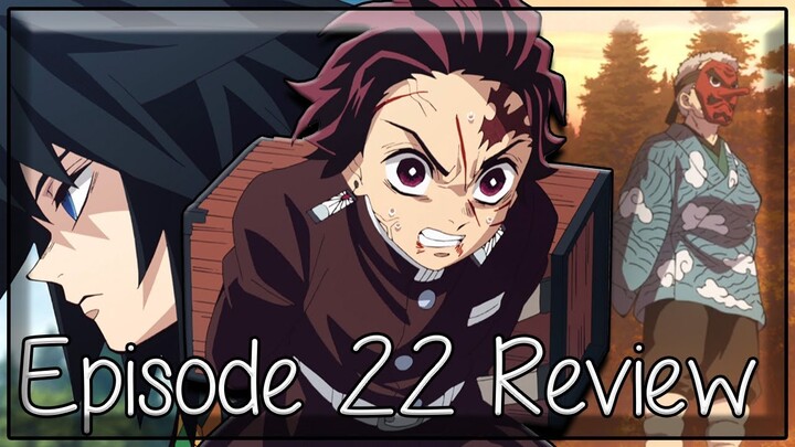 Risking Your Life - Demon Slayer: Kimetsu no Yaiba Episode 22 Review