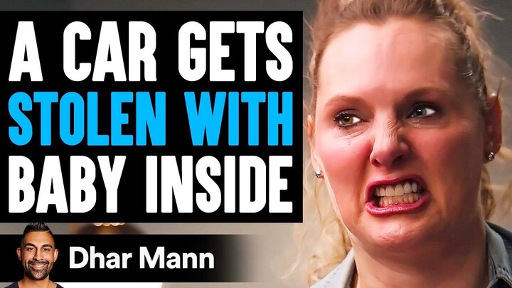 Car GETS STOLEN With BABY INSIDE (PG-13) | Dhar Mann