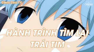 Hành trình tìm lại Trái Tim cho cô bé người máy - Edens Zero Tập 13