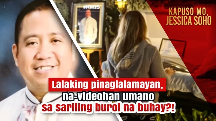 Lalaking pinaglalamayan, na-videohan umano sa sariling burol na buhay?! | Kapuso Mo, Jessica Soho