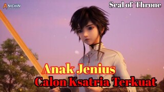 Bocah Jenius Calon ksatria terkuat - Seal of Throne