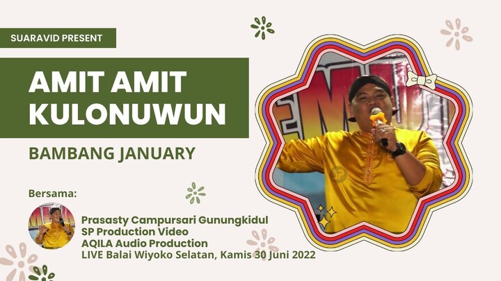 AMIT AMIT (MANTHOUS) - BAMBANG JANUARY // PRASASTY CAMPURSARI GUNUNGKIDUL, 30 JUNI 2022