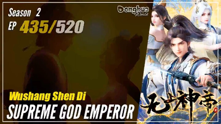 Supreme God Emperor Season 2 EP 435 (499) 无上神帝  Wu Shang Shen Di | Donghua - 1080P