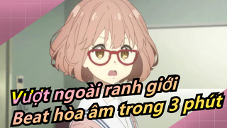 [Vượt ngoài ranh giới/MAD] Beat hòa âm trong 3 phút, làm ơn hãy cho tôi 1 Like