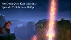 Wu Dong Qian Kun Season 3 Episode 05 Sub Indo 1080p