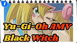 [Yu-Gi-Oh AMV] The Love Song of Black Witch / Goddess in  Childhood_1