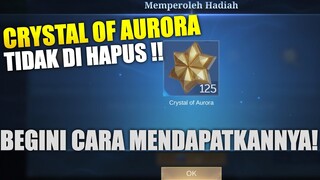 COA TIDAK DIHAPUS! BEGINI CARA MENDAPATKAN COA (CRYSTAL OF AURORA) UPDATE TERBARU MOBILE LEGENDS