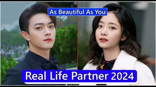 Xu Kai And Tan Song Yun (As Beautiful As You) Real Life Partner 2024