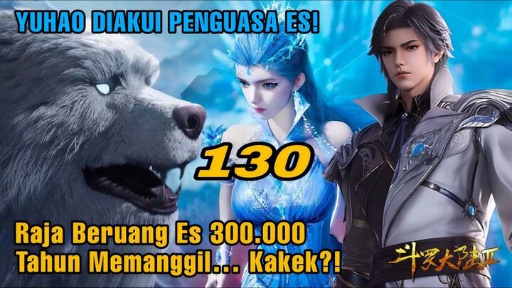 Snow Emperor Turun Takhta! Raja Beruang Es 300 Ribu Tahun Sujud dan Memanggil Huo Yuhao… Kakek?! 🤯❄