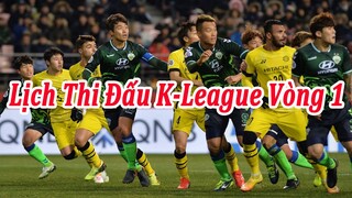 Bóng Đá Hôm Nay | Lịch Thi Đấu K-League Vòng 1 - ĐKVĐ Jeonbuk Huyndai  Ra Quân Trận Khai Mạc