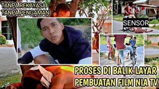 PROSES DI BALIK LAYAR _ FILM NIA TV