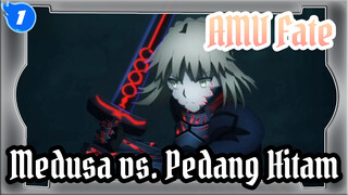 [AMV Fate] [Lagu Musim Semi]
Medusa vs. Pedang Hitam (60 bagian)_1