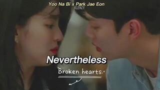 FMV YOO NA PI x PARK JAE EON | Broken Hearts | Nevertheless “Dẫu Biết”